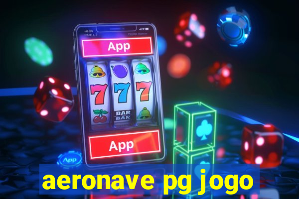 aeronave pg jogo